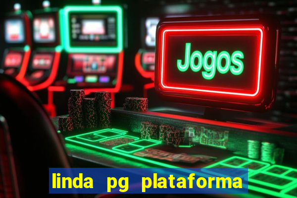 linda pg plataforma de jogos